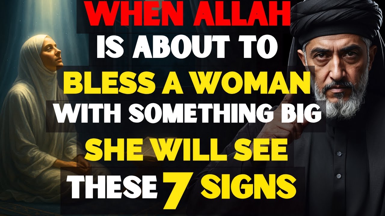 When ALLAH Is About to Bless a Woman with Something Big, She Will See These 7 Signs | ISLAM