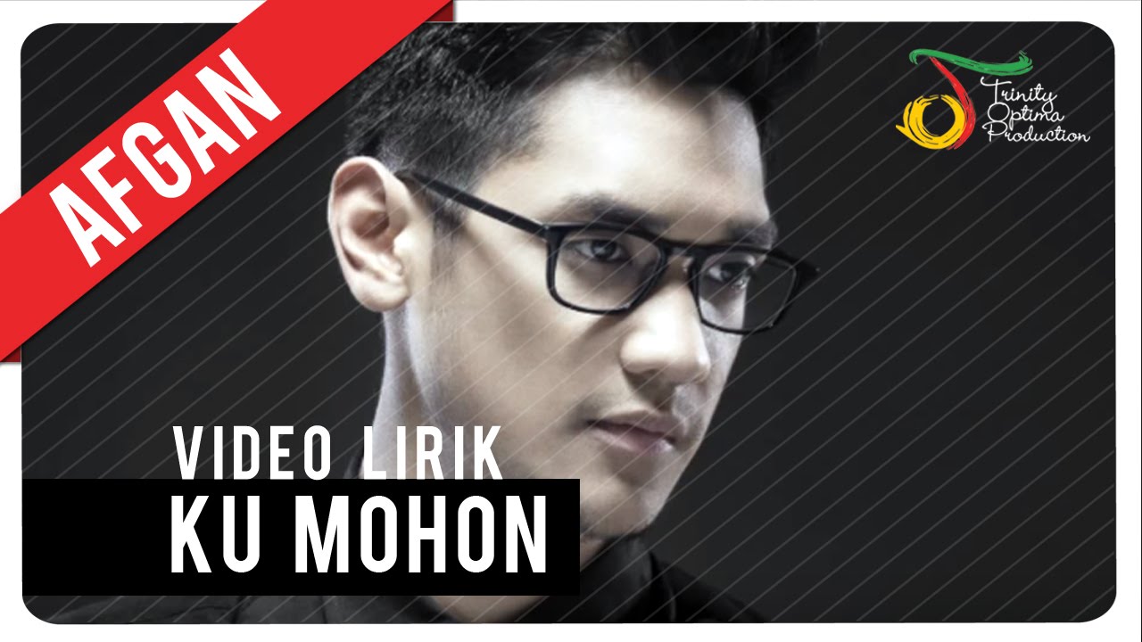 Afgan - Ku Mohon | Official Lyric Video