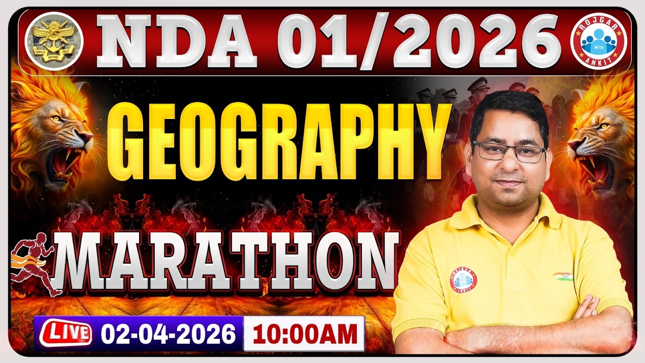 NDA 1 2026 Geography Marathon Class | Geo Marathon Class For NDA 2026 | UPSC NDA Geo By Arun Sir