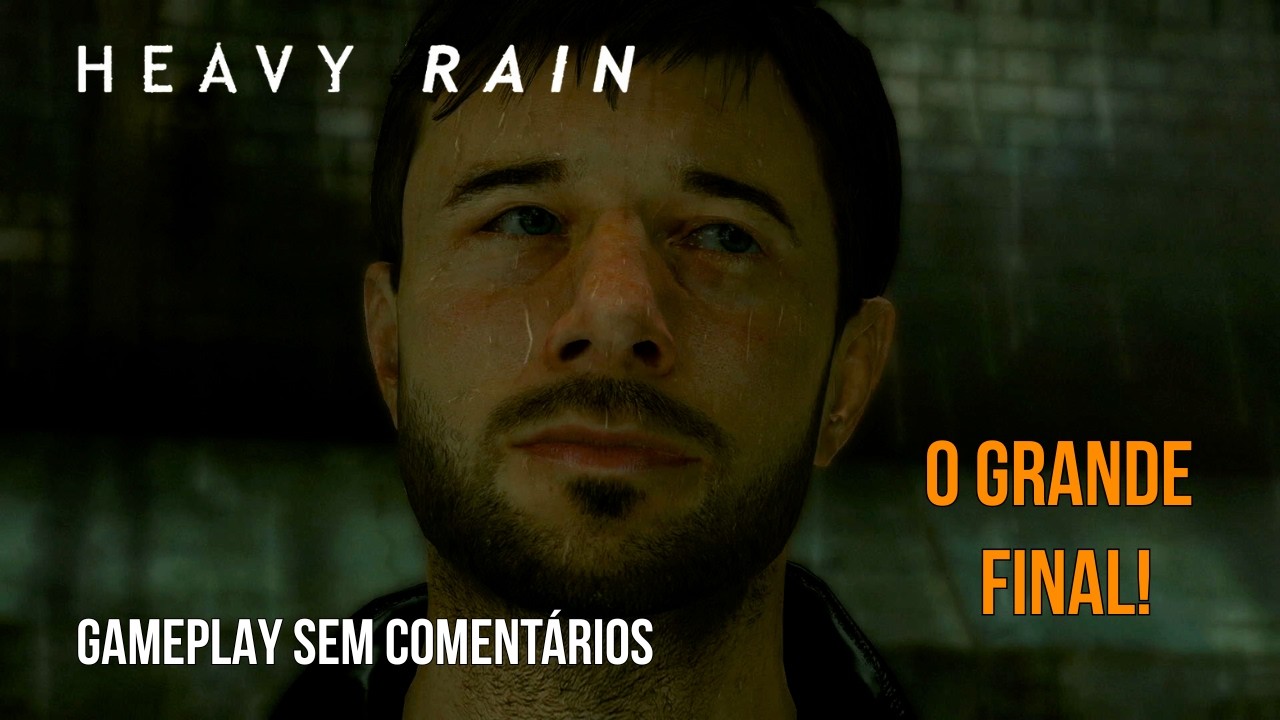O GRANDE FINAL! | HEAVY RAIN - EPISÓDIO 08 | SEM COMENTÁRIOS | 1080P 60FPS