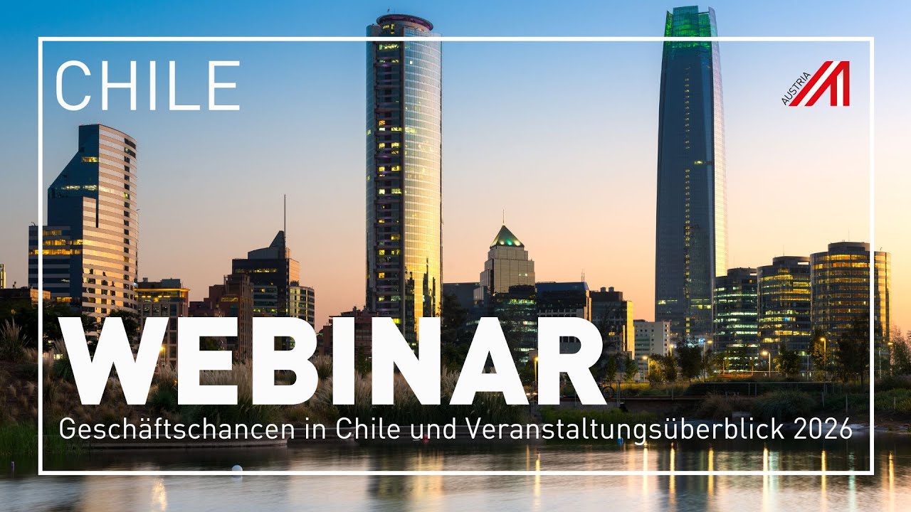 WEBINAR | Santiago | Geschäftschancen in Chile und Veranstaltungsüberblick 15.01.2026