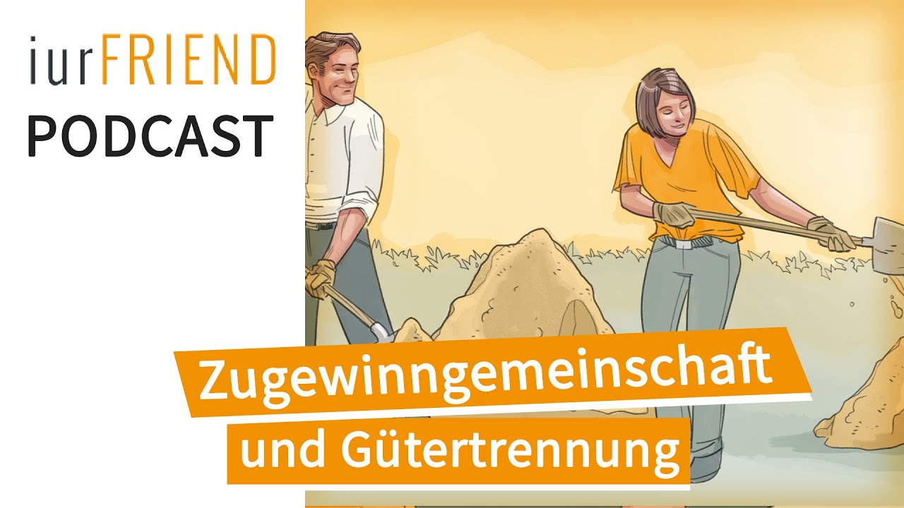 Zugewinngemeinschaft und Gütertrennung