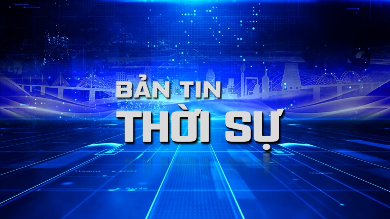 BẢN TIN [Trưa 20/3]