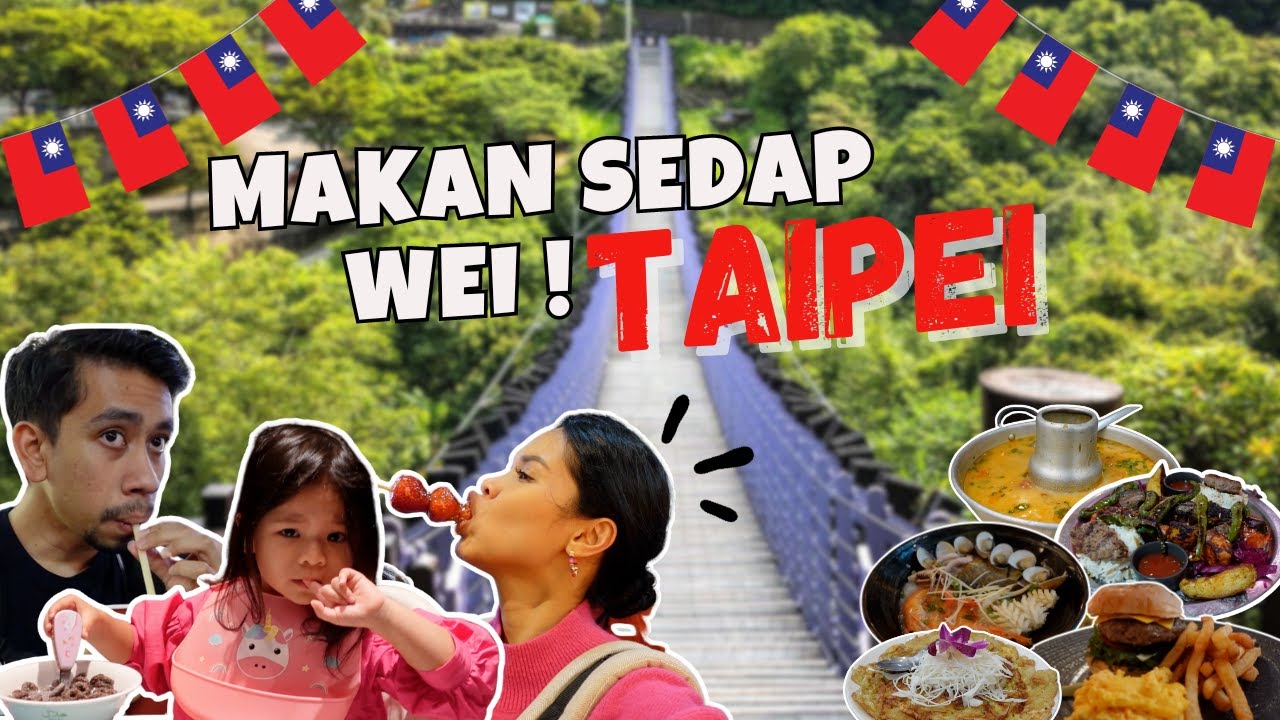 MAKAN SEDAP WEI! TAIPEI [PART 2]