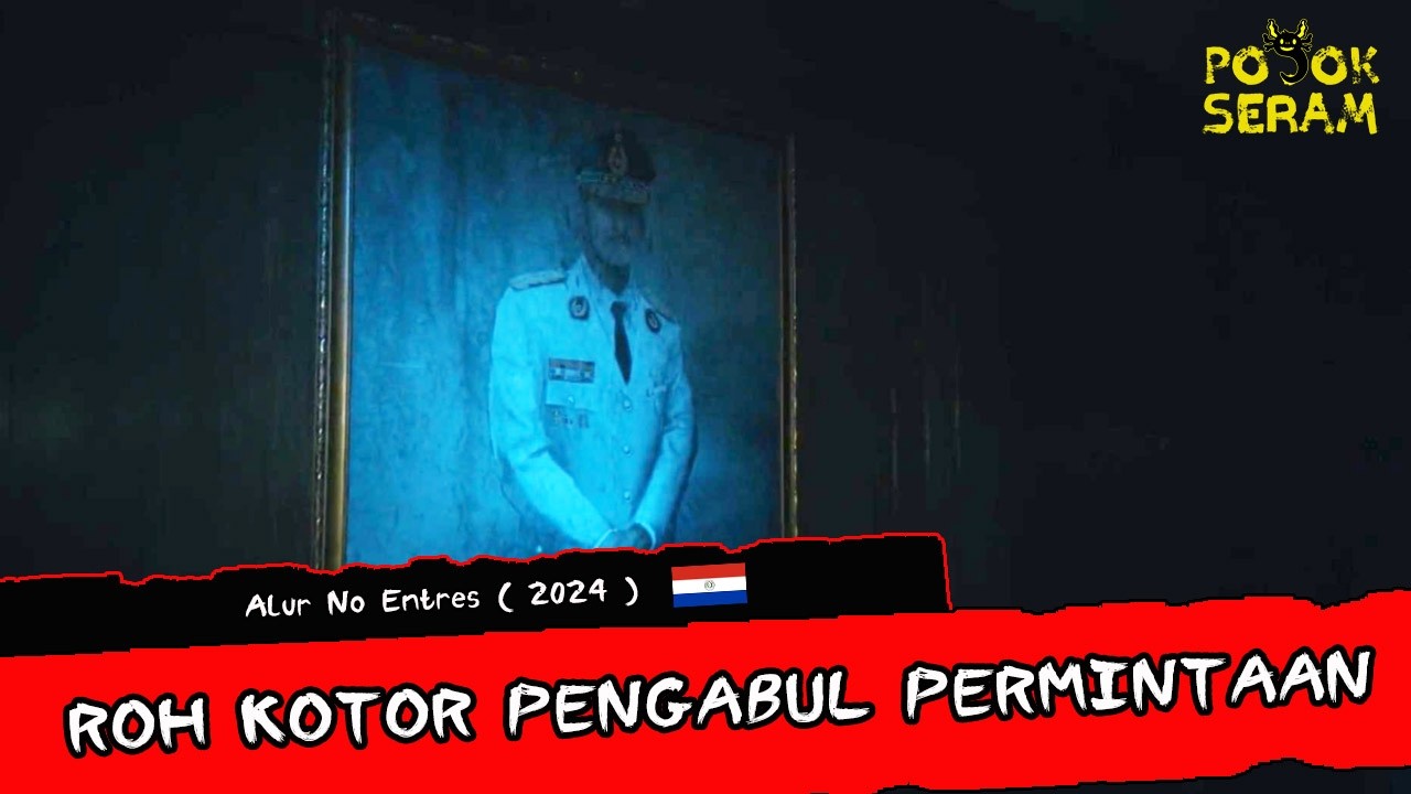 SEBUTKAN PERMINTAANMU... | NO ENTRES | Horor Paraguay | Alur Cerita Film Horor