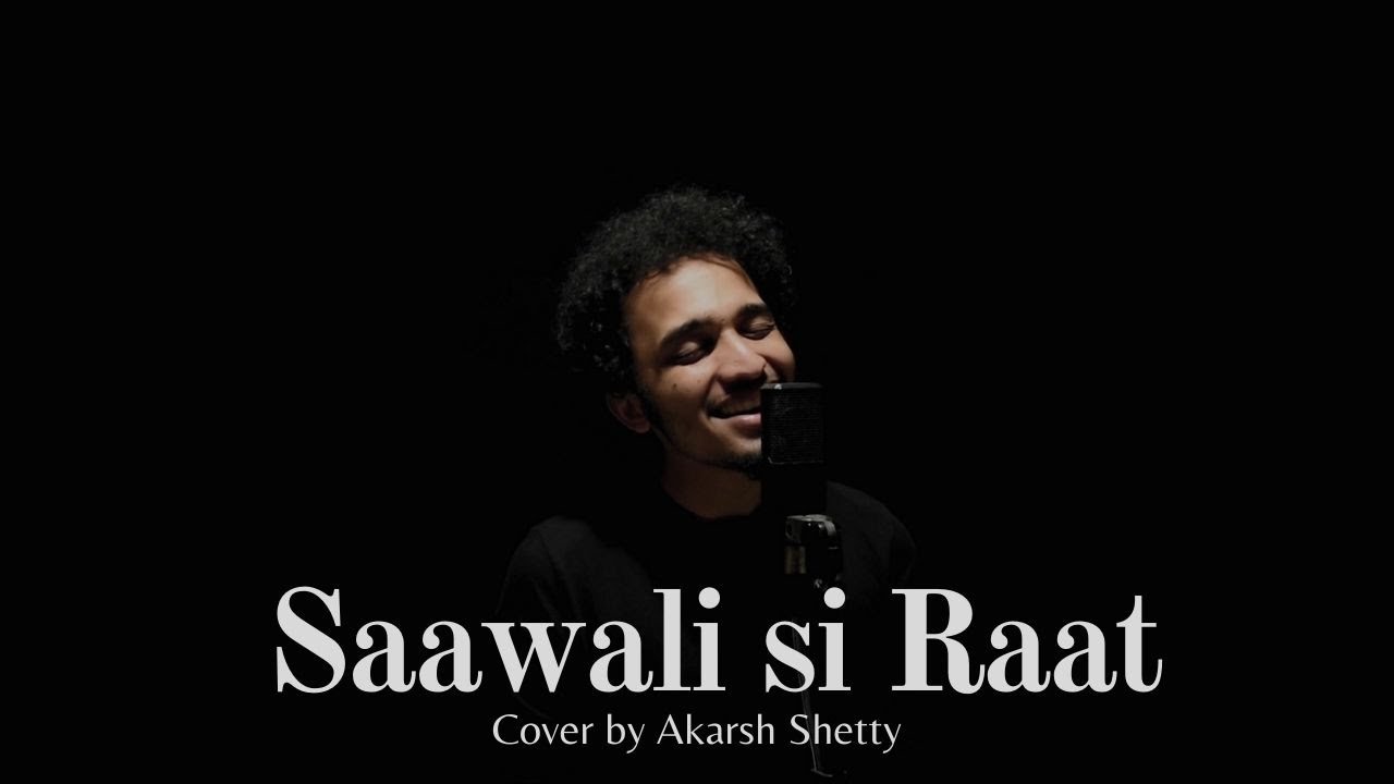 Saawali Si Raat Ho | Barfi | Akarsh Shetty | Bollywood Covers 2020