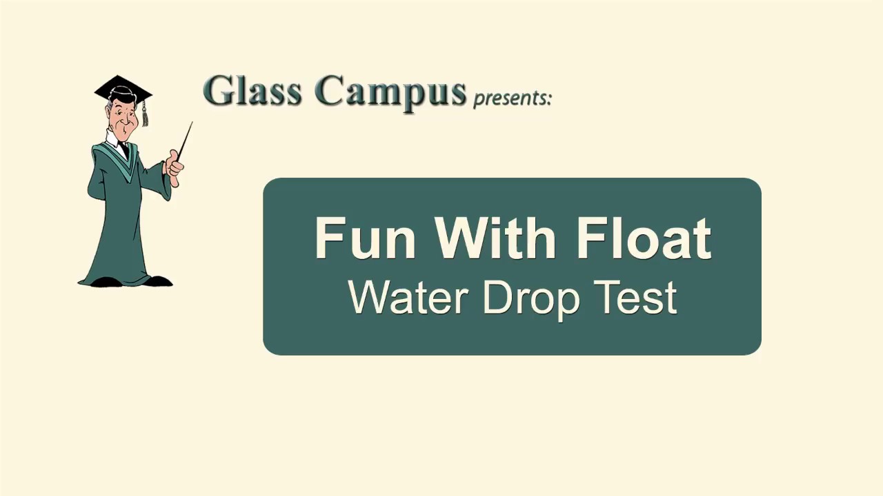 Water Drop Test - Float Glass