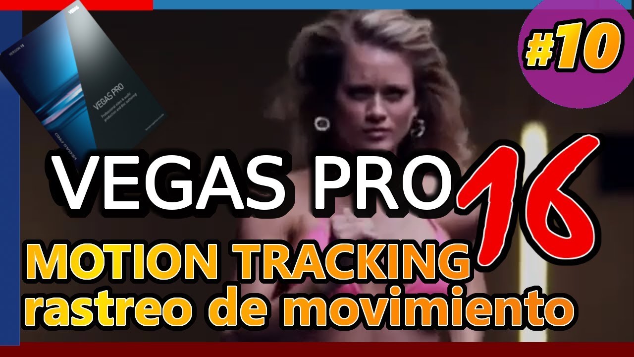 VEGAS PRO 16 (Tutorial 10: Rastreo de Movimiento, espaciado o motion tracking, difuminado)