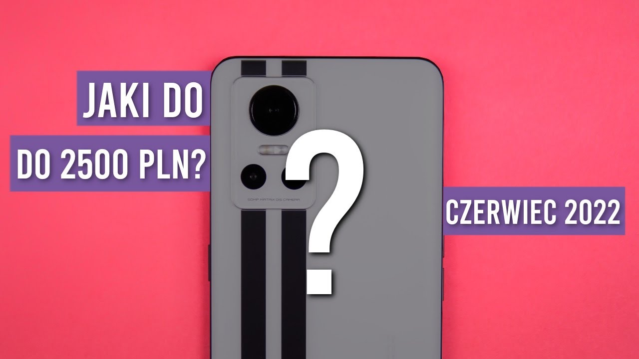 Jaki telefon do 2500 zł 2022? (RANKING Czerwiec) - TOP smartfony - Mobileo [PL]