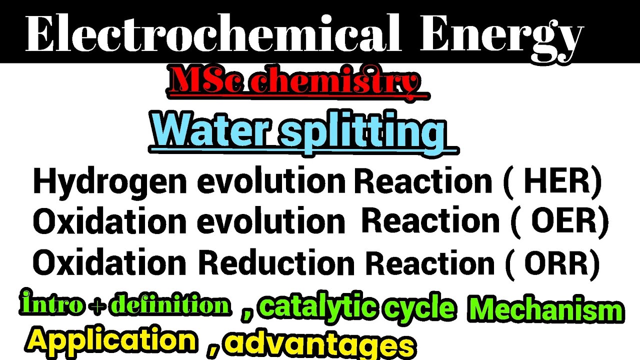 Electrochemical energy # water splitting # hydrogen and oxygen evolution reaction #mscchemistry 