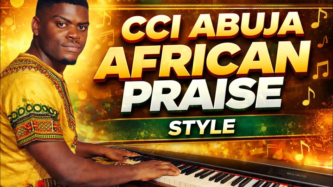 🔥 African Praise Piano Play-Through | CCI Abuja Nigerian Gospel Style