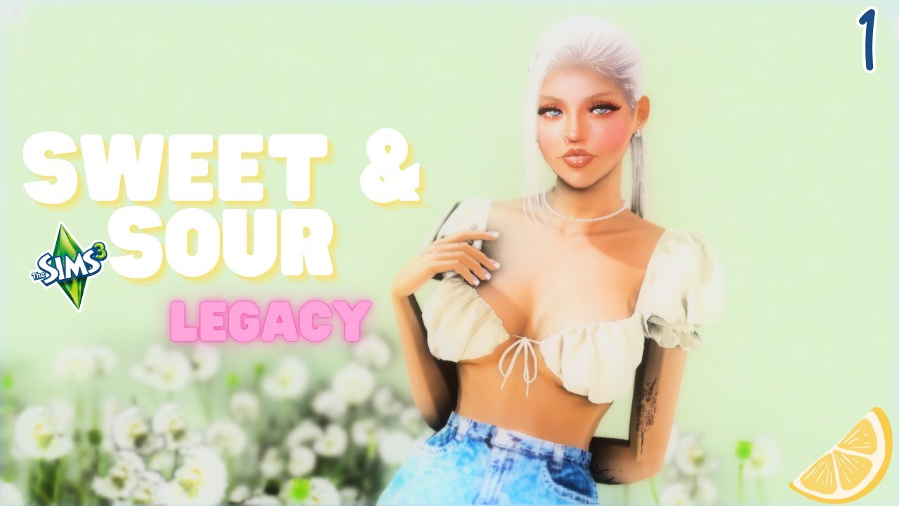 The Sims 3: Sweet & Sour Legacy // Lemon 🍋 II Part-1