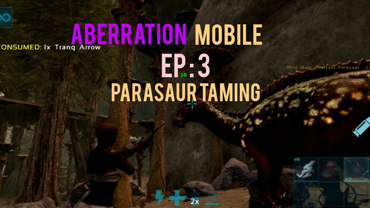 Ark Aberration: episode 3 Parasaur taming 