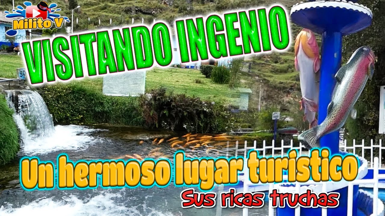 VISITANDO INGENIO - HUANCAYO  (En centro picícola de truchas más grande del Perú)