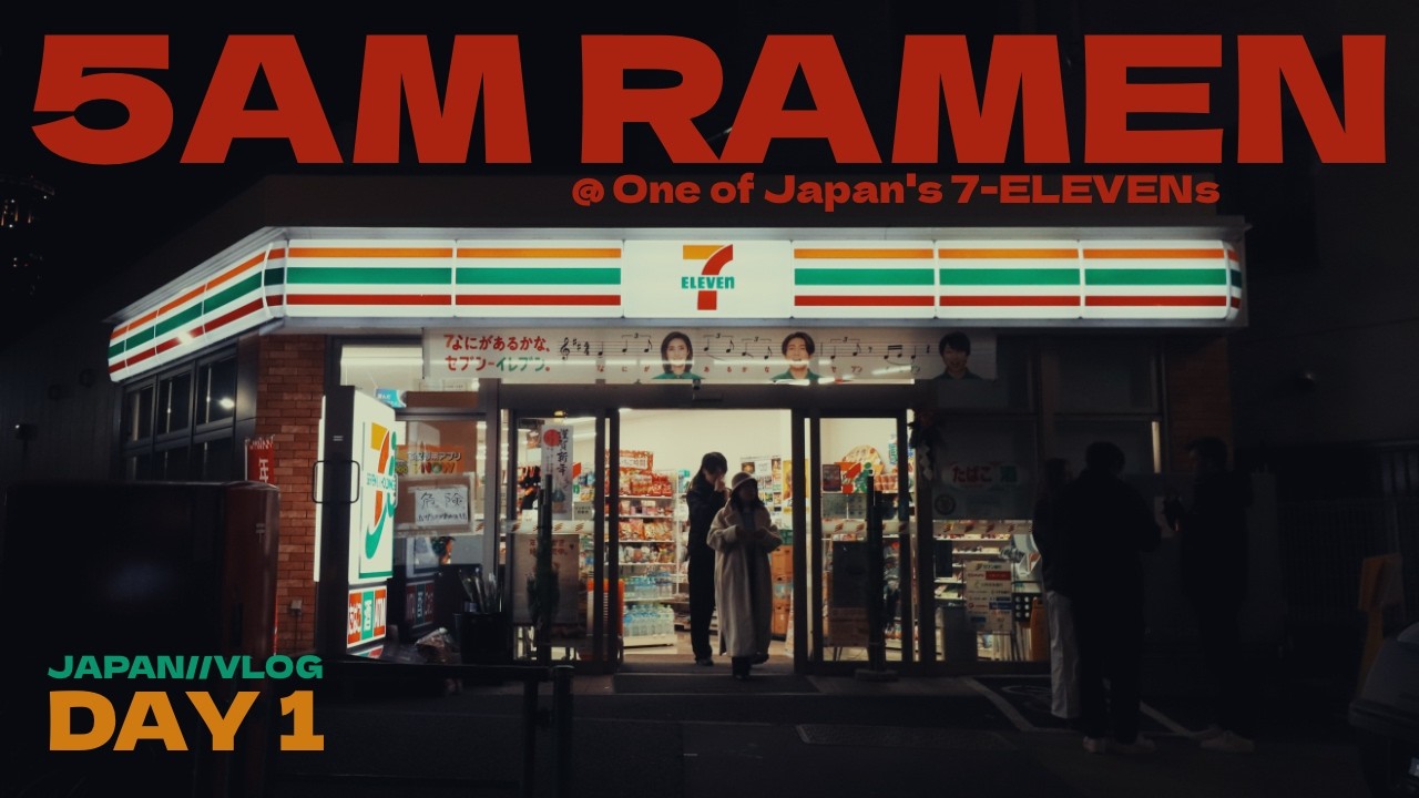 5AM Ramen at 7-Eleven 🍜 | JAPAN//VLOG Day 1 🇯🇵