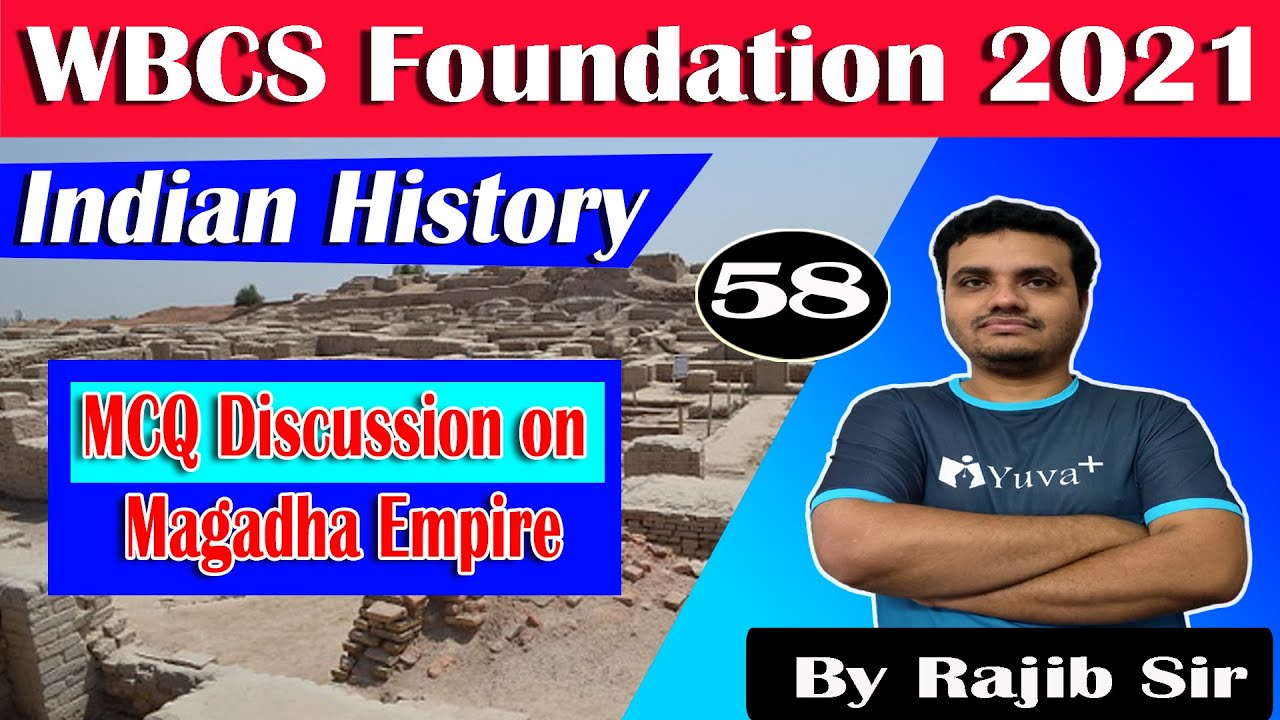 MCQ Discussion on Magadha Empire ||  Class - 58 || By Rajib Sir || yuvaplus