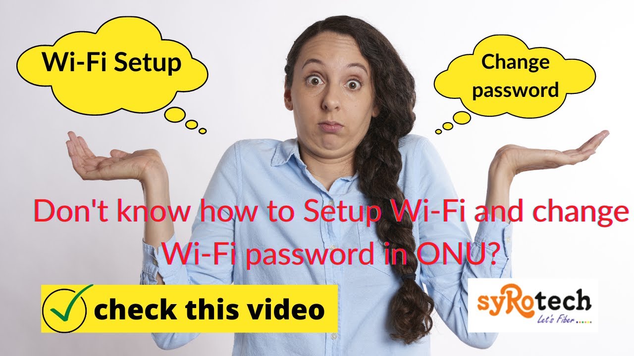 How to Setup Wi-Fi and change Wi-Fi password in SyRotech ONU