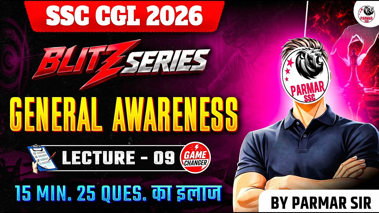 SSC CGL 2026 | BLITZ SERIES | GK LEC - 9 | GENERAL AWARENESS | BY PARMAR SIR