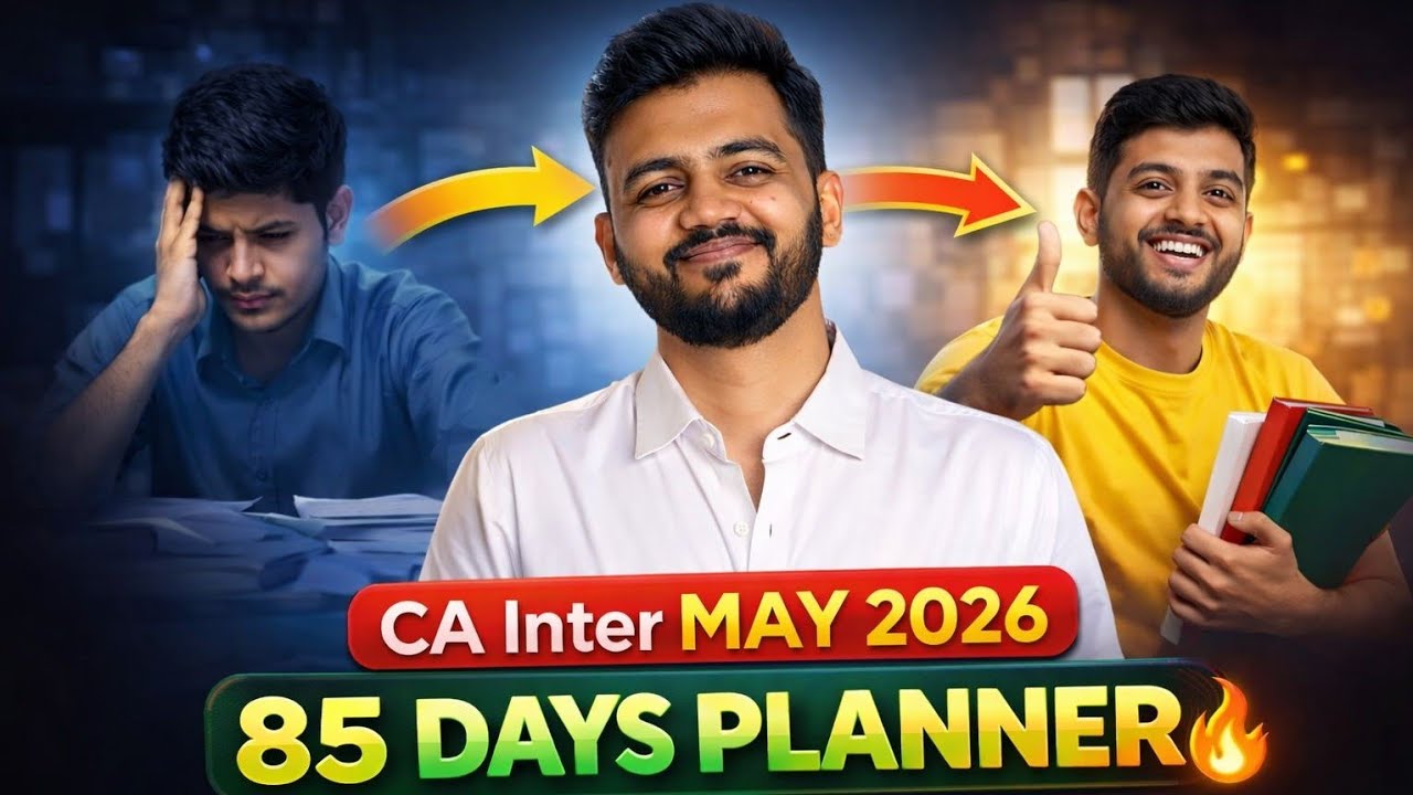 85 Days Detailed Planner | CA Inter May 26 | CA Vedant Bajaj