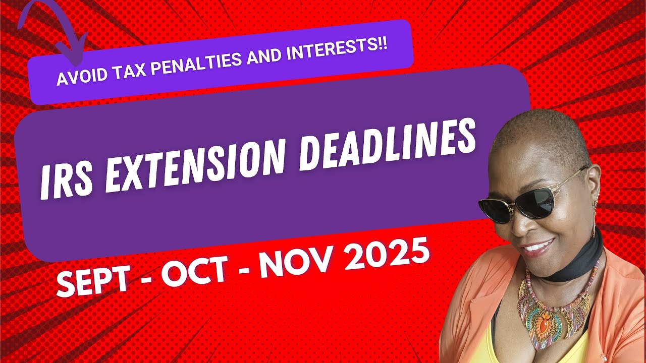 IRS Extension Deadlines 2025 Explained | Sept 15 &bull; Oct 15 &bull; Nov 17