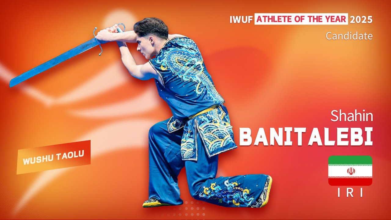2025 IWUF Wushu Taolu Athlete of the Year candidate - Shahin Banitalebi (IRI)