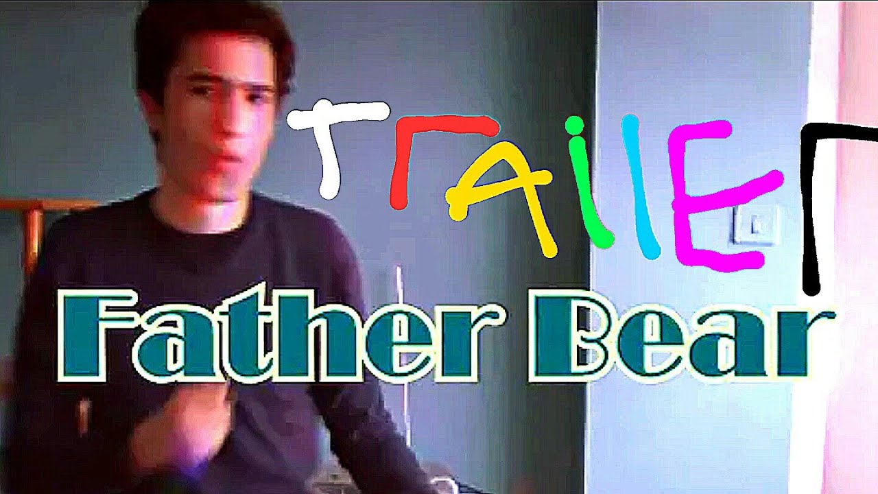 Father Bear Trailer