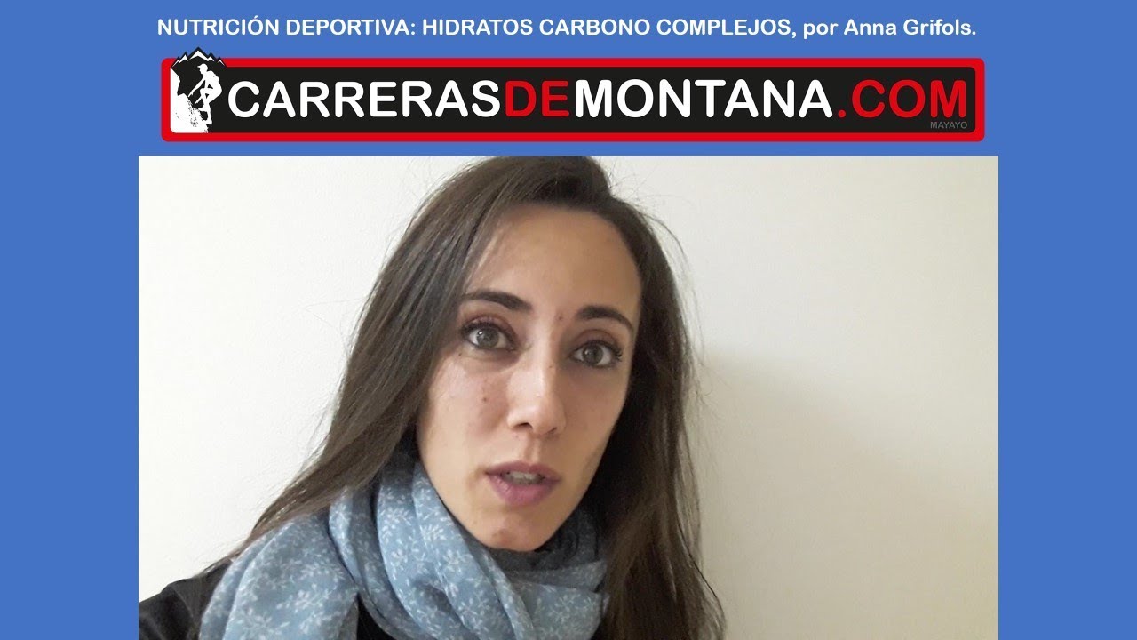 Nutricion deportiva: Hidratos carbono complejos, por Anna Grifols para Carrerasdemontana.com