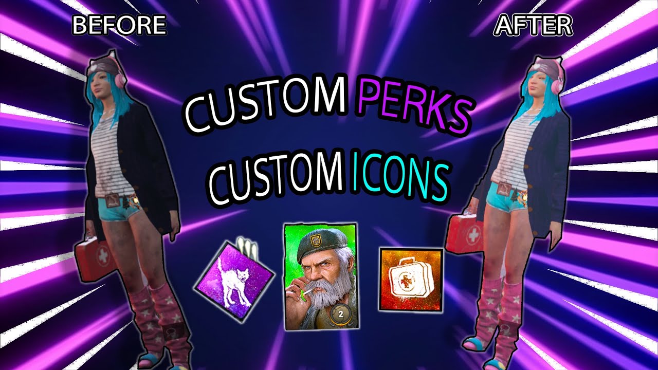 Dead by daylight - Custom Perks / Custom Icons + Mai colorat (Tutorial)