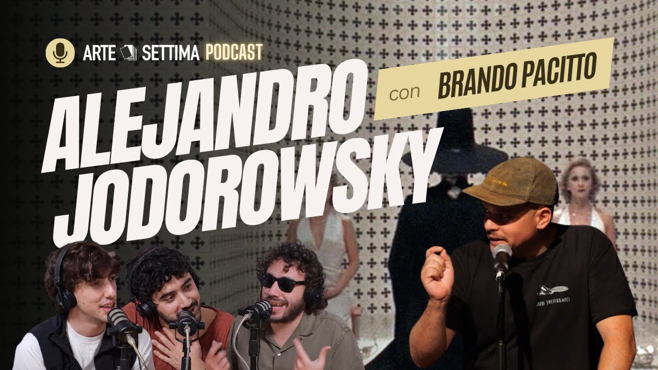 Alejandro Jodorowsky con Brando Pacitto - ArteSettima Podcast Live
