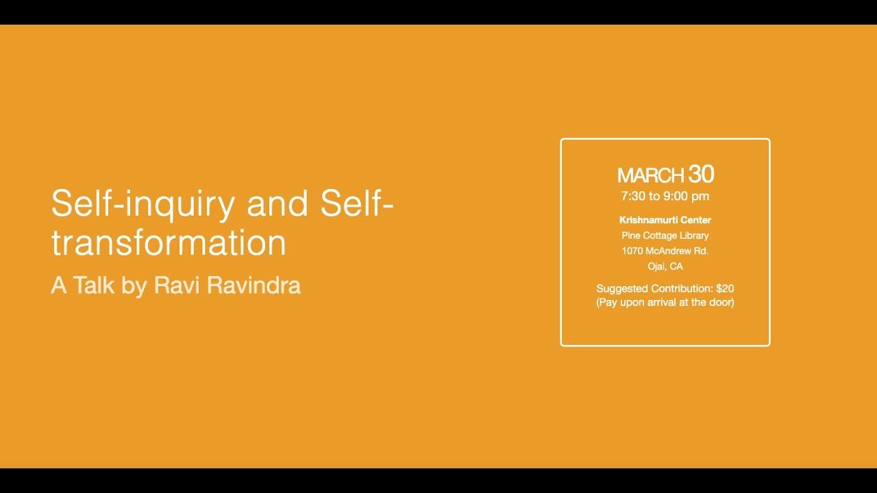 Self-inquiry and Self-transformation | A Talk by Ravi Ravindra