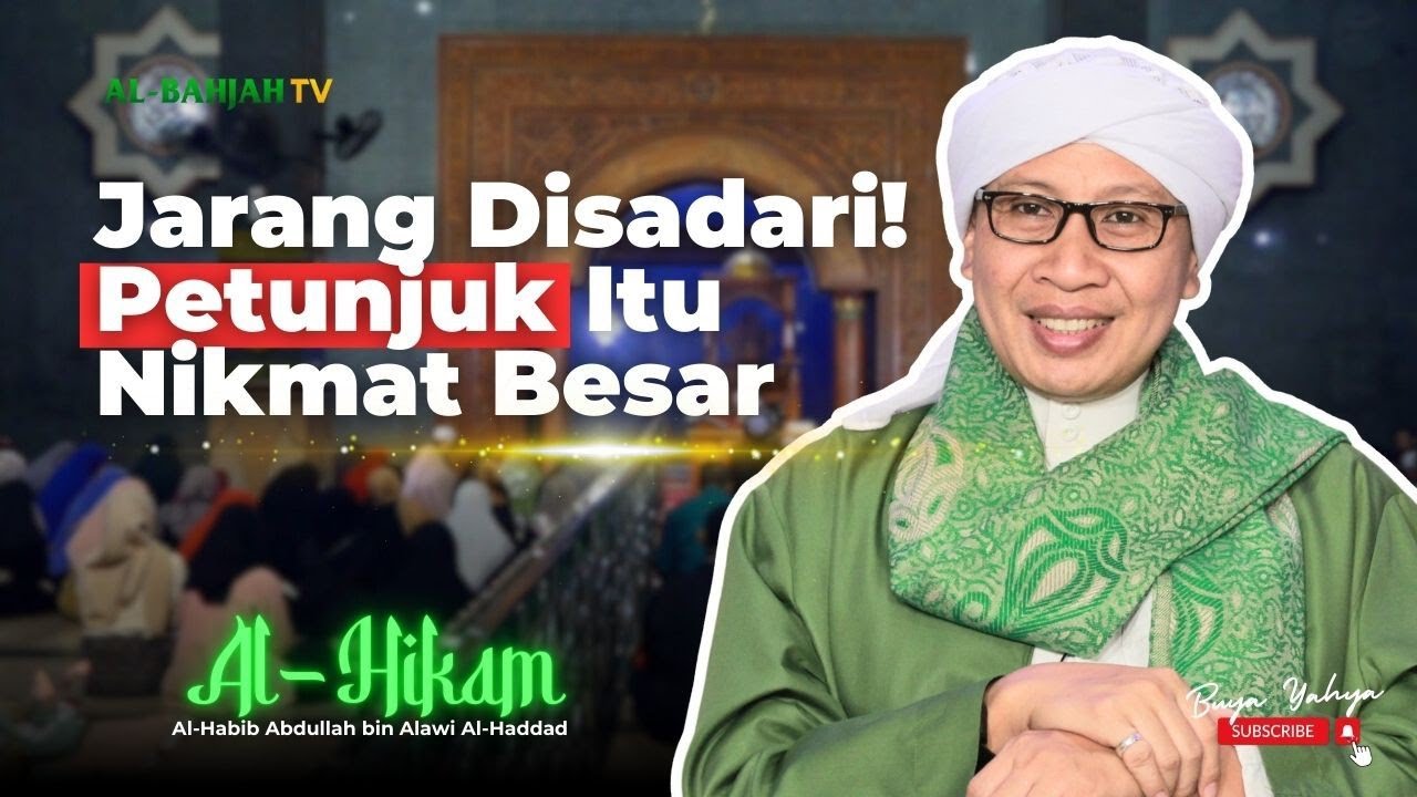Hati yang Bahagia saat Datang Petunjuk Allah | Al-Hikam Imam Haddad Ke-42 | Buya Yahya
