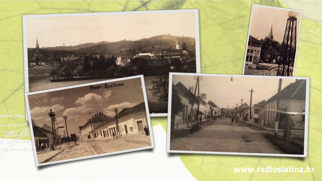 Povratak u pro&scaron;lost - Slatina na razglednicama 1911. - 1972.