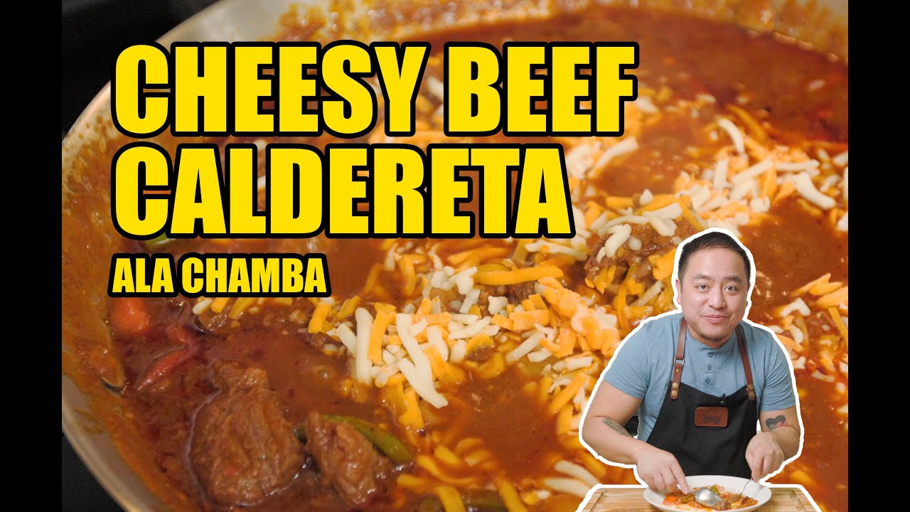 CHAMBA | CHEESY CALDERETA