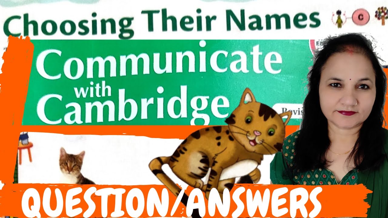 Chosing Their Names | Question Answers | Exercises | Class 4 | Communicate with Cambridge