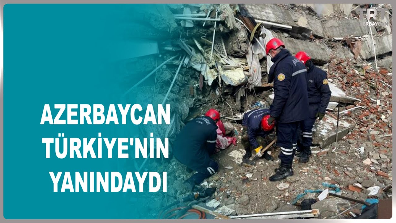 AZERBAYCAN TÜRKİYE'NİN YANINDAYDI