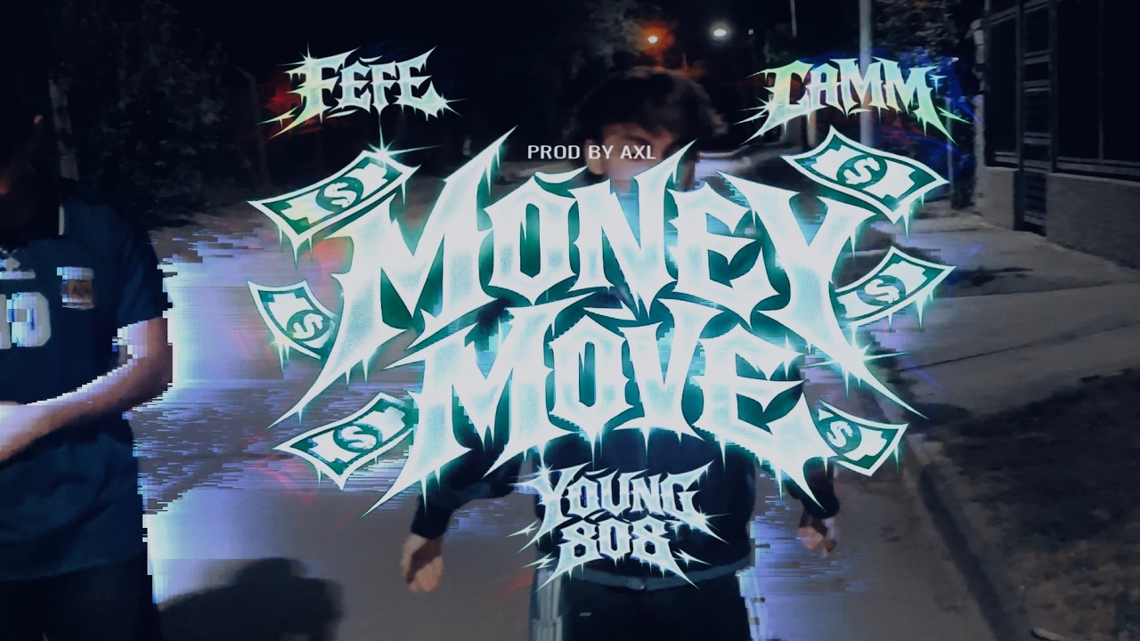 FEFE, CAMM - MONEY MOVE (Official Video)