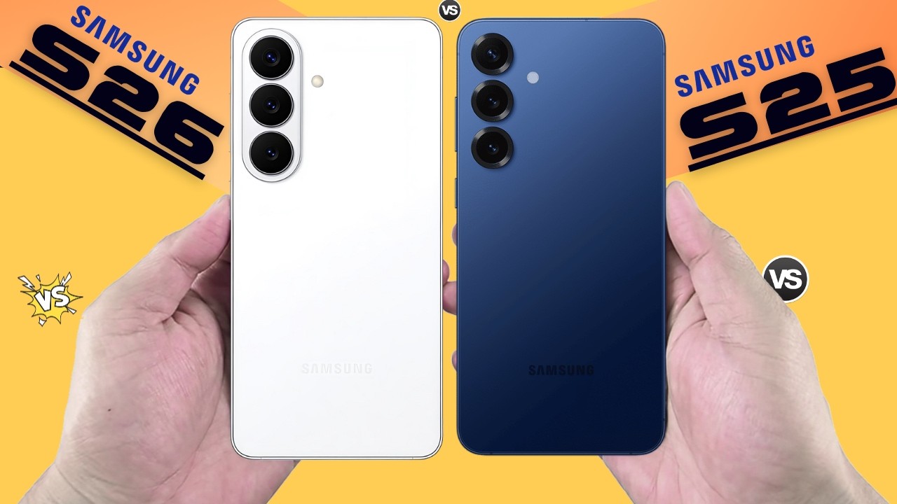 Samsung Galaxy S25 Vs Samsung Galaxy S26