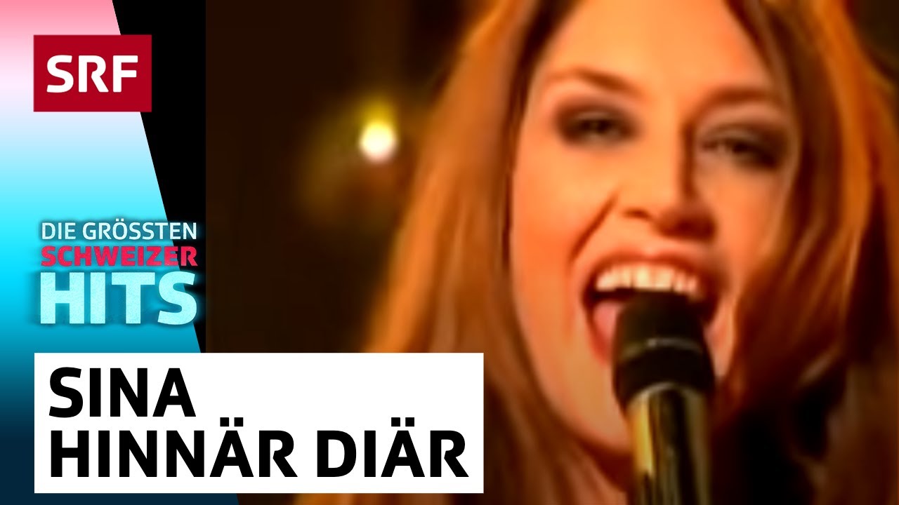 Sina: Hinnär Diär | Die grössten Schweizer Hits | SRF