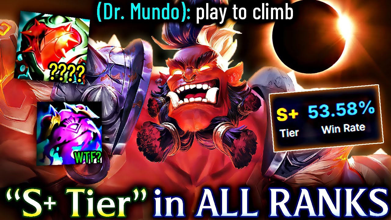 PLAY DR. MUNDO TO CLIMB (S+ Tier in ALL Ranks)