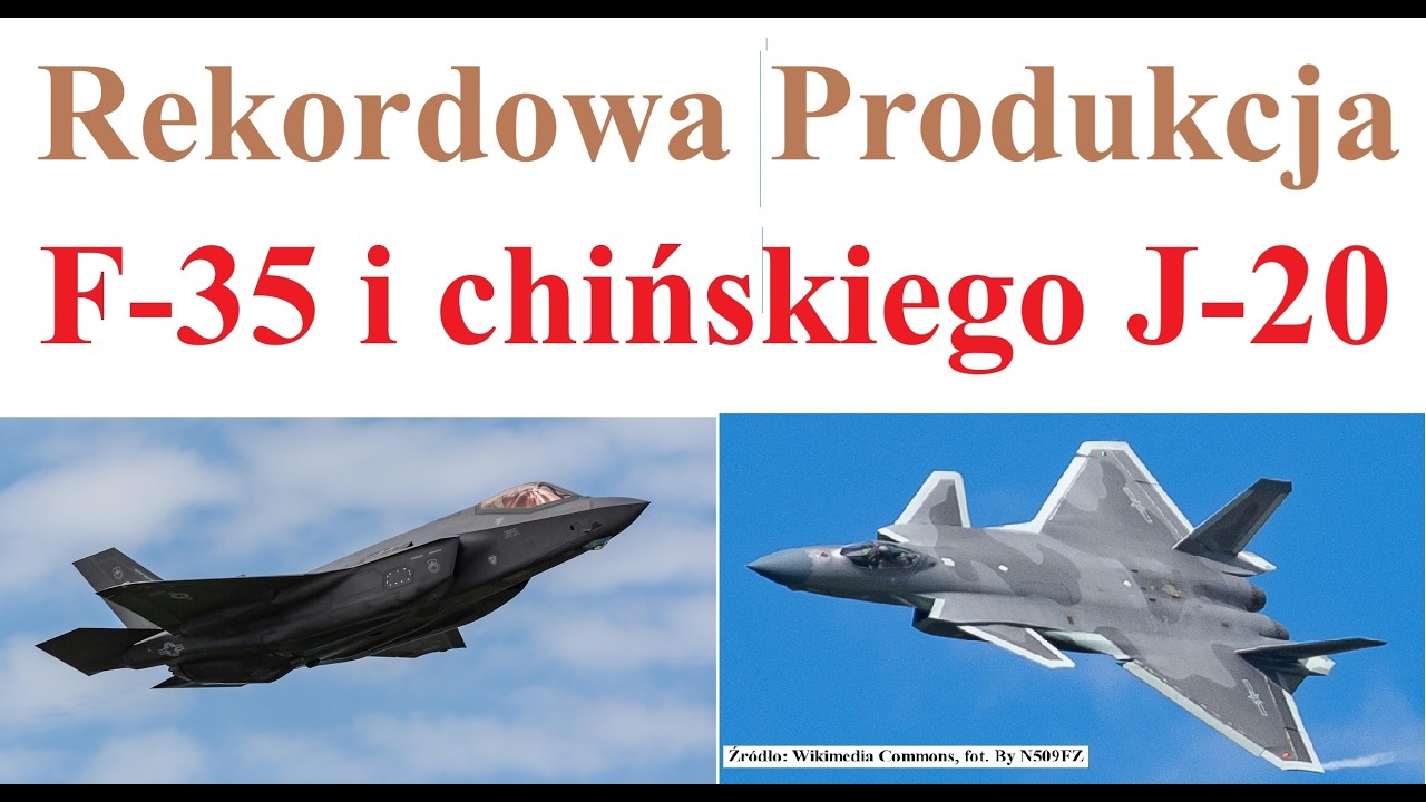 Rekordowa Produkcja F-35 i chińskiego J-20