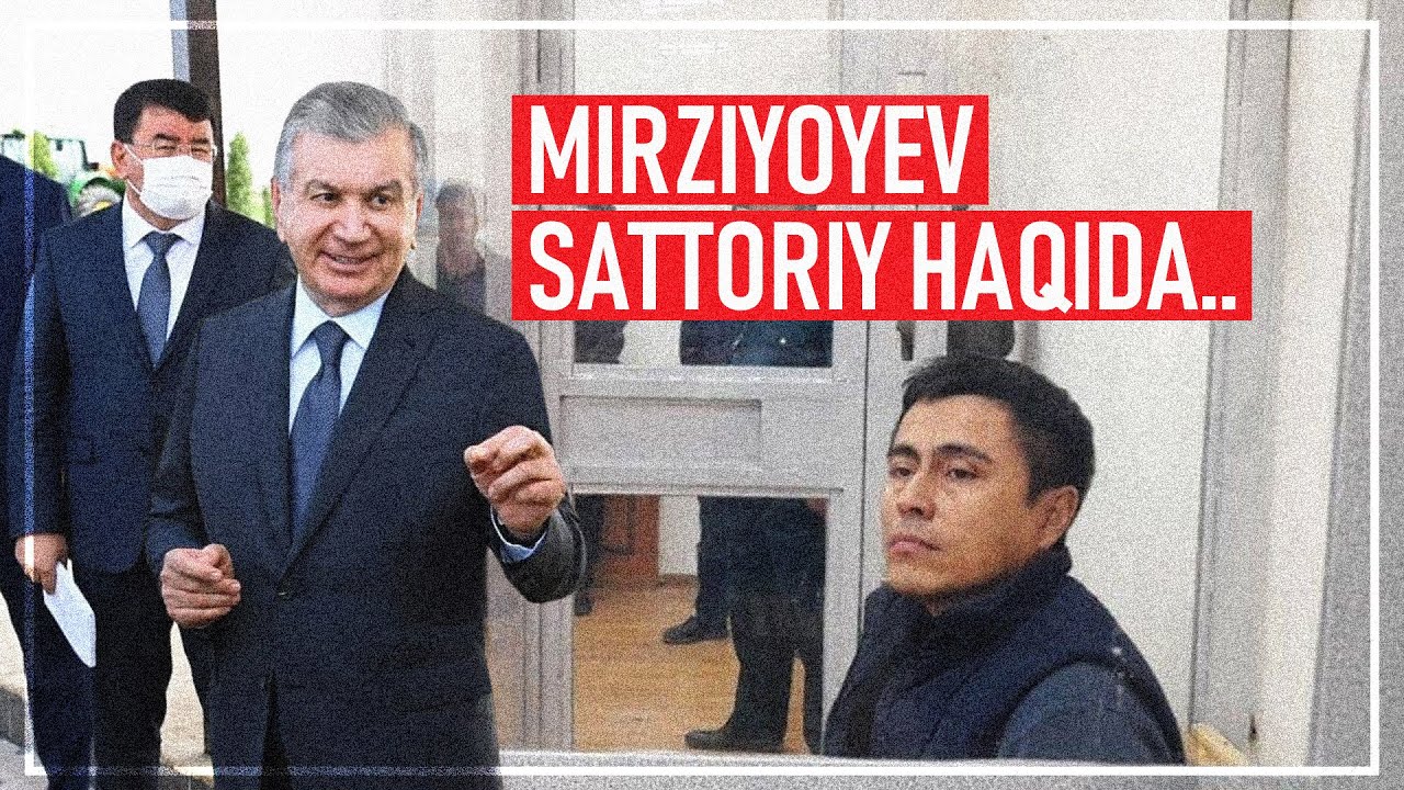 OzodRakurs: Prezident Mirziyoyev bloger Sattoriy haqida...