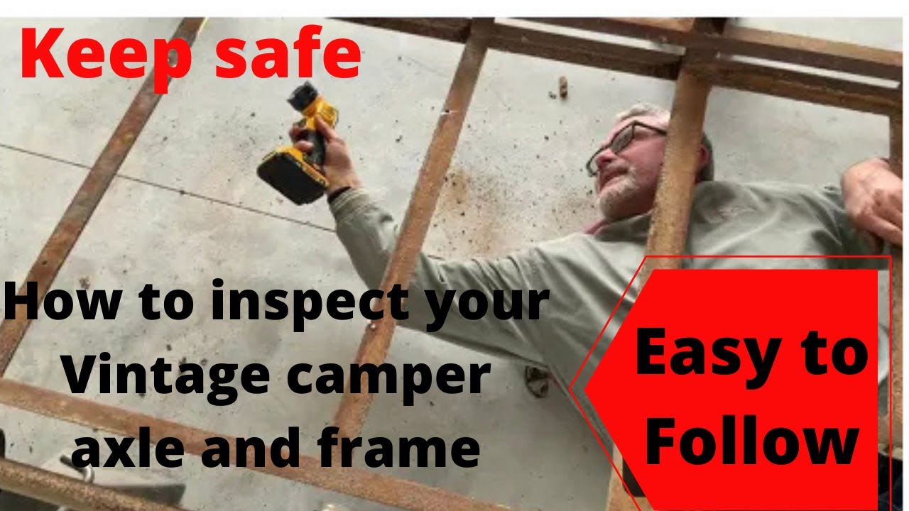 Ep. 6 Things to check on vintage camper frame and axle rebuild. Serro Scotty renovation remodel