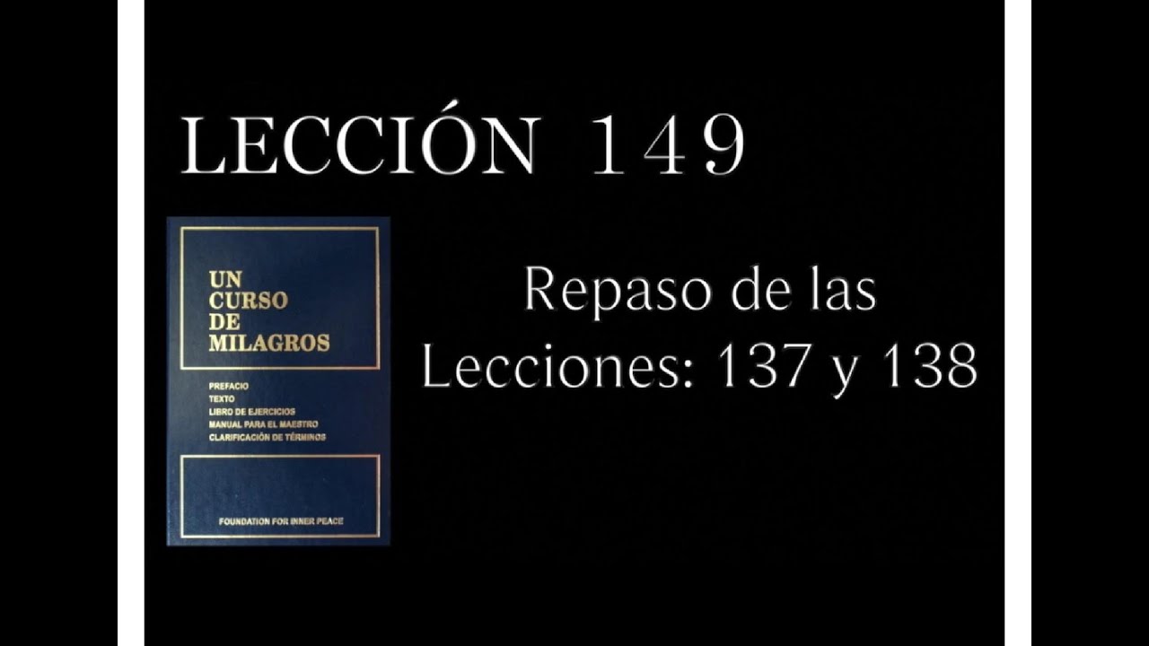 Lección 149 Un Curso de Milagros