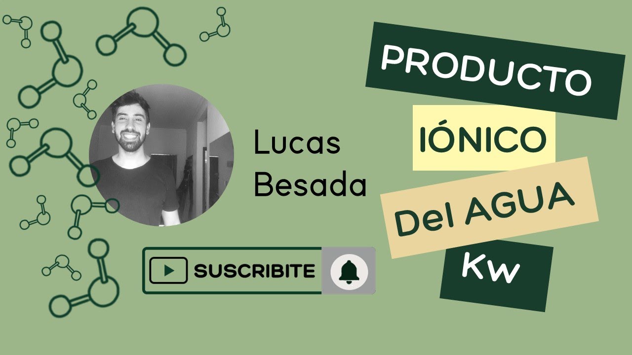 Kw - Producto iónico del Agua