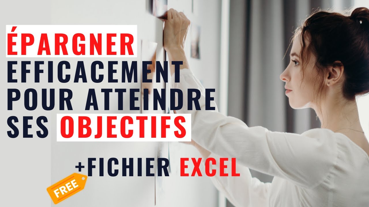 EPARGNER EFFICACEMENT ET ATTEINDRE SES OBJECTIFS | TRACKER EPARGNE EXCEL & GOOGLE SHEETS | GRATUIT 🎁