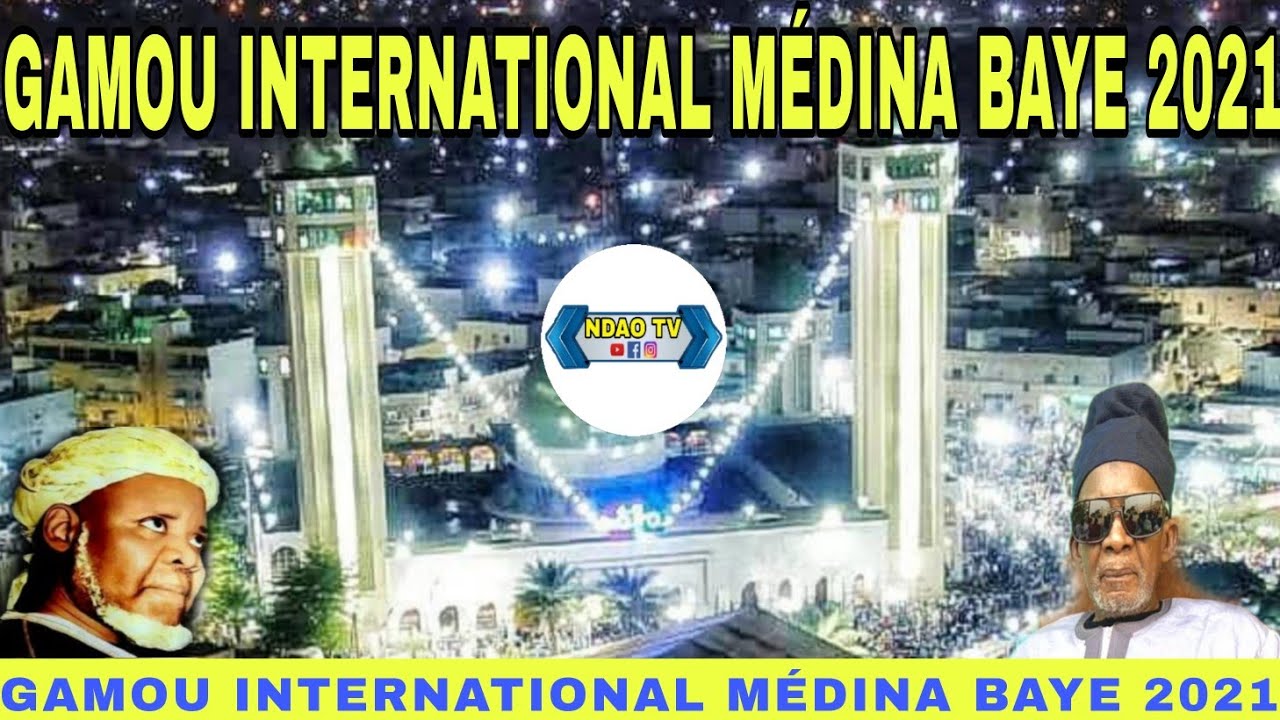 GAMOU INTERNATIONAL MÉDINA BAYE 2021 ZIKAR CHEIKH IBRAHIMA NDAO #NDAOTV