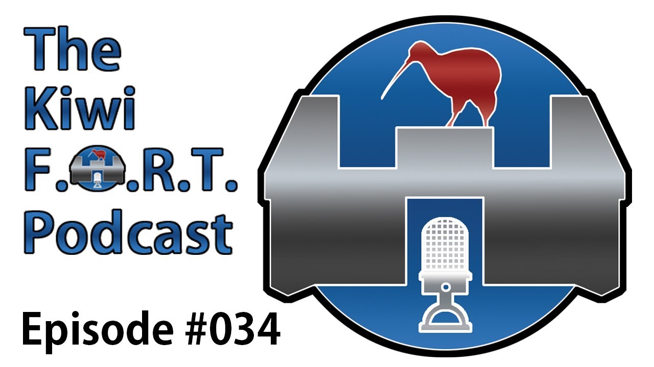 The Kiwi Fort Podcast - Episode 034