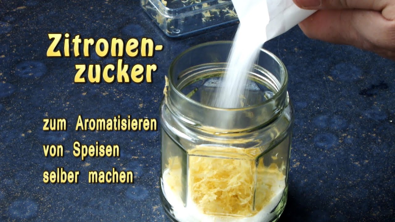 Zitronenzucker Aromatisierten Zucker selber machen