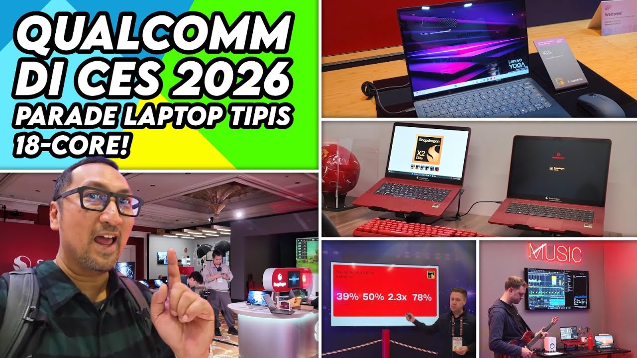 Qualcomm di CES 2026: Hasil Benchmark & Laptop-Laptop Snapdragon X2 Elite/X2 Plus