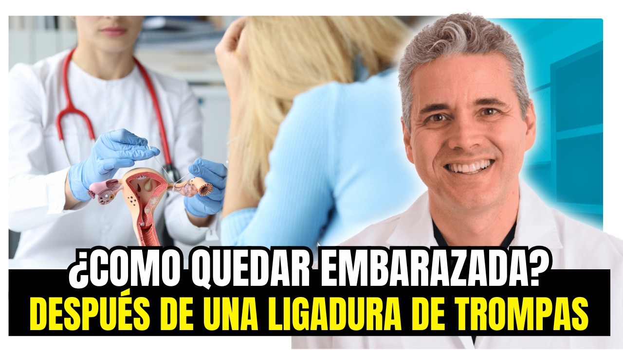 ¿Se Puede Revertir la Ligadura de Trompas para Tener un Bebé? - Juan Luis Giraldo